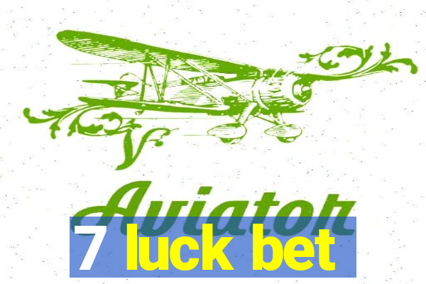 7 luck bet